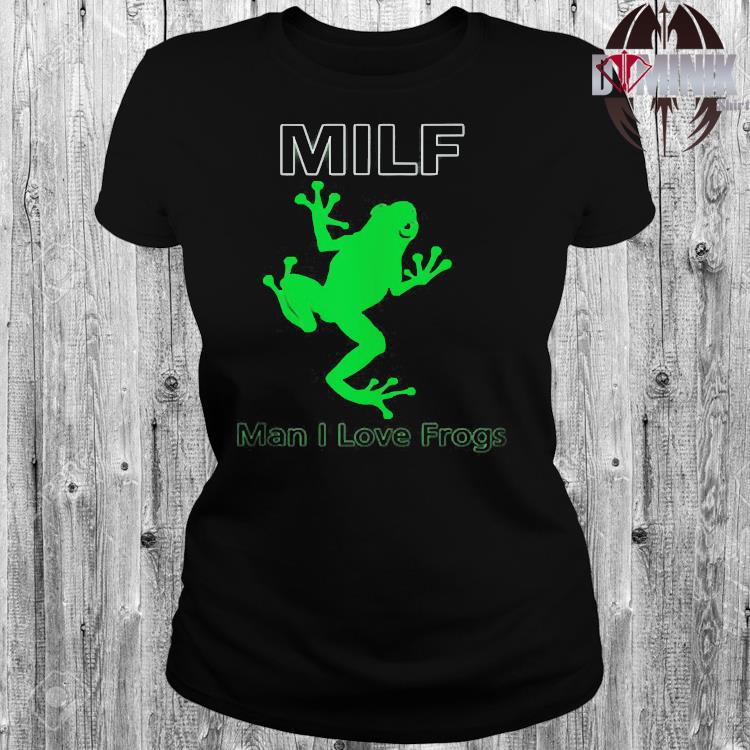 frog milf shirt