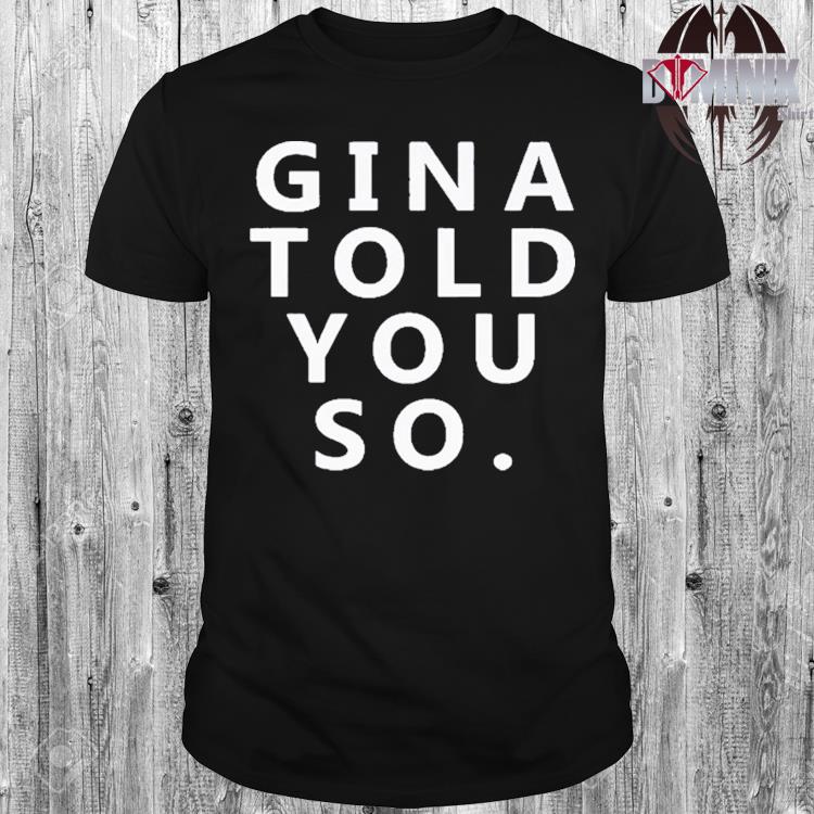 gina shirt