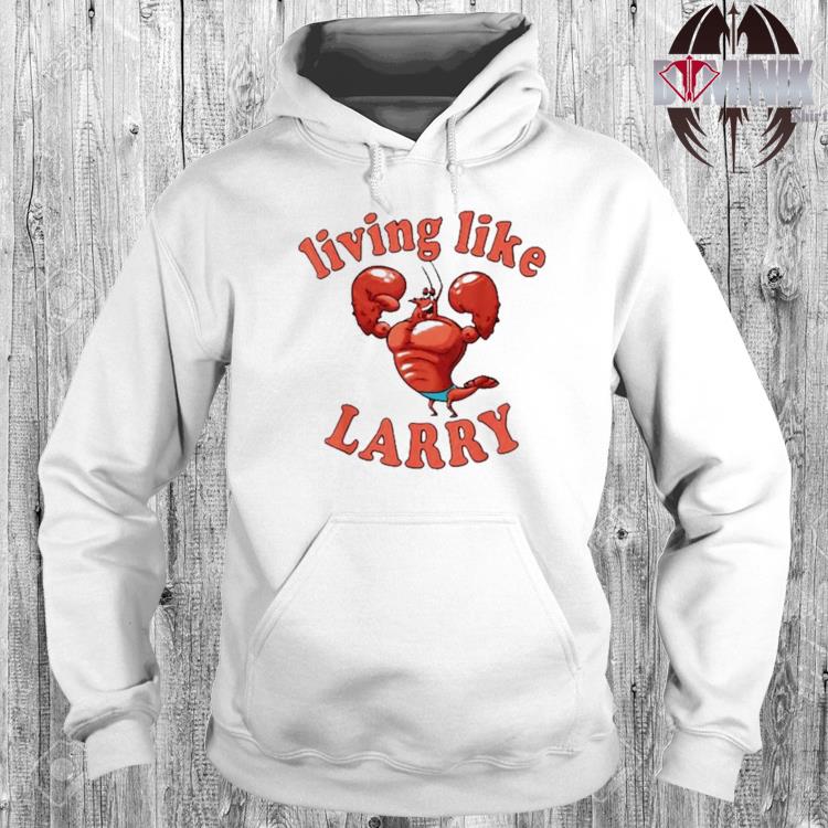 Living Like Larry Lobster Shirt - Online Shoping