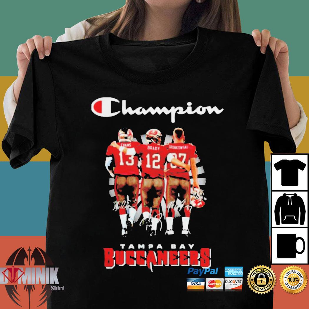 Tampa Bay Buccaneers Rob Gronkowski Tom Brady Mike Evans champion signature  shirt, hoodie, sweater, long sleeve and tank top