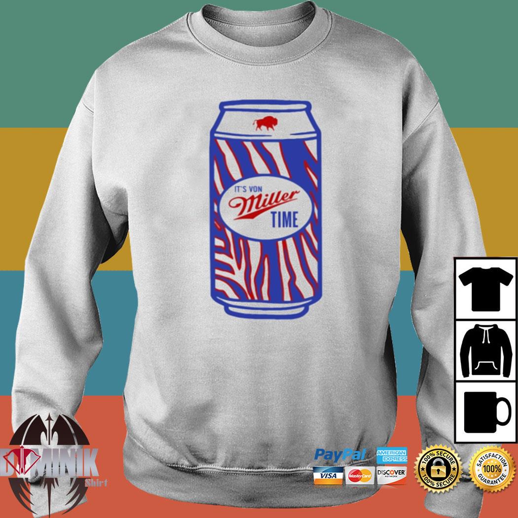 Miller Time Von Miller shirt, hoodie, sweater, long sleeve and tank top