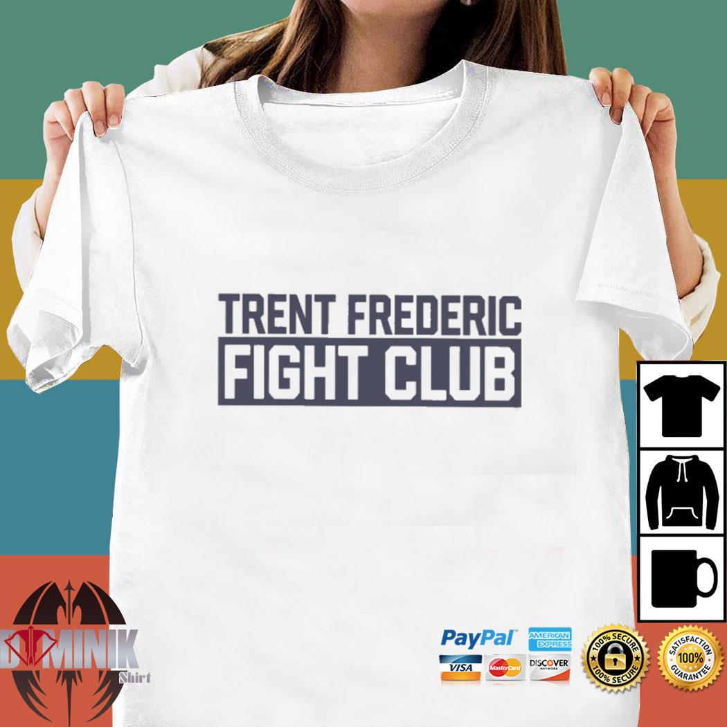 trent frederic fight club shirt