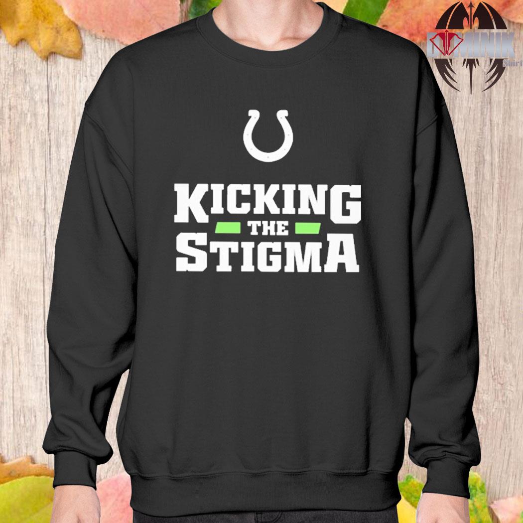 Colts Kicking The Stigma T-Shirt - TeeHex