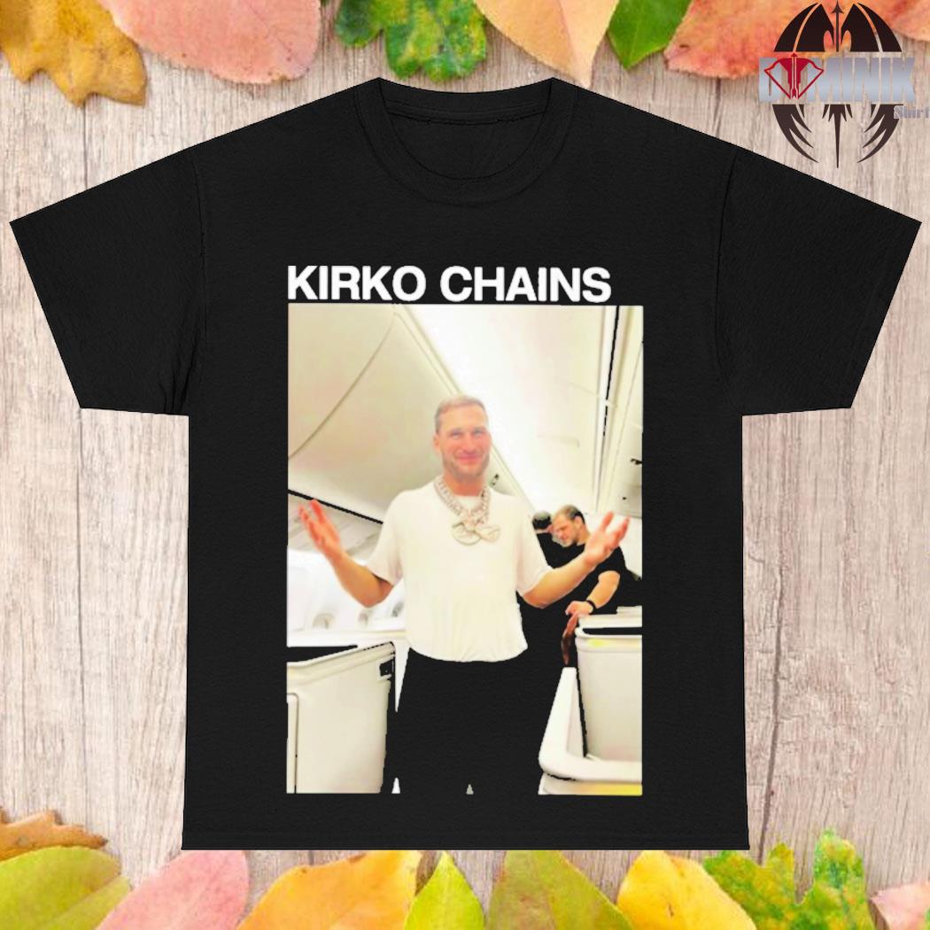 Official Kirko chains T-shirt, hoodie, sweater, long sleeve and tank top