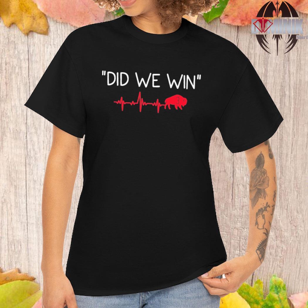 Did We Win buffalo 3 Unisex T-Shirt, Buffalo Bills, Damar Hamlin T-shirt -  Ink In Action