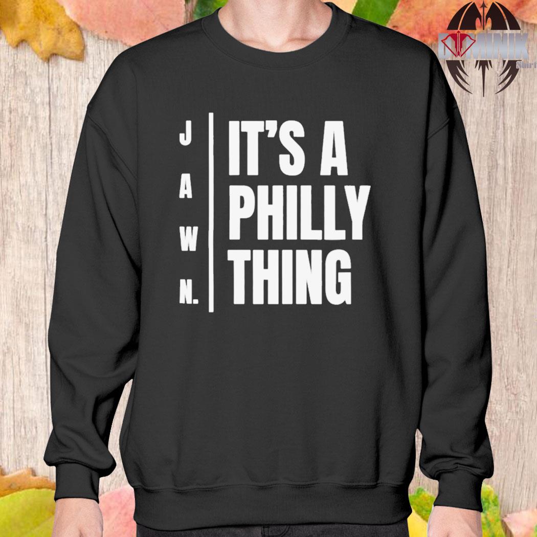 Jawn It's A Philly Thing Tshirt – Roo Official LLC