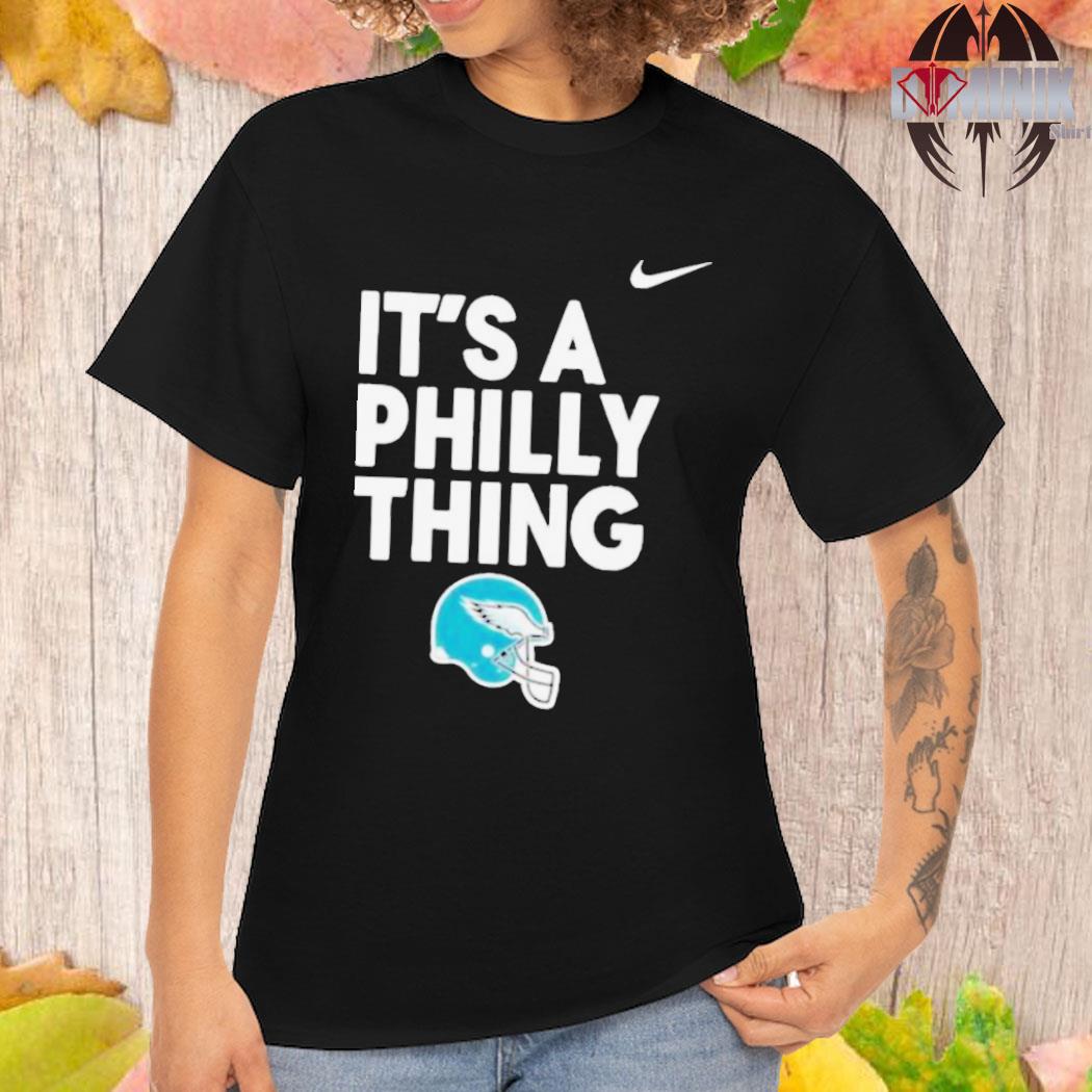 Official Philadelphia Eagles It's A Philly Thing T Shirt Eagles Pro Shop -  Hnatee