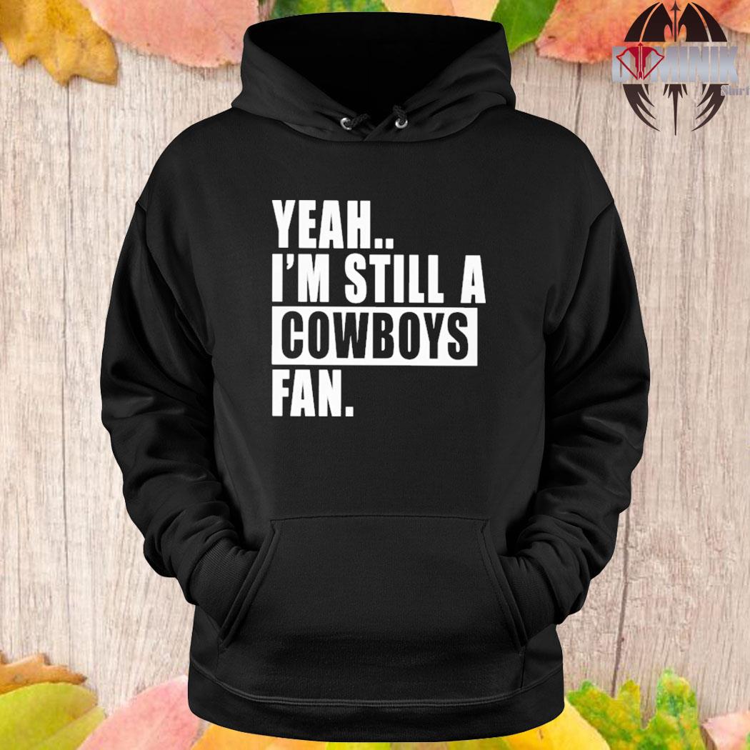 Don't Ask Me Why I'm A Cowboys Fan Ask Yourself Why You're Not Shirt,  hoodie, sweater, long sleeve and tank top