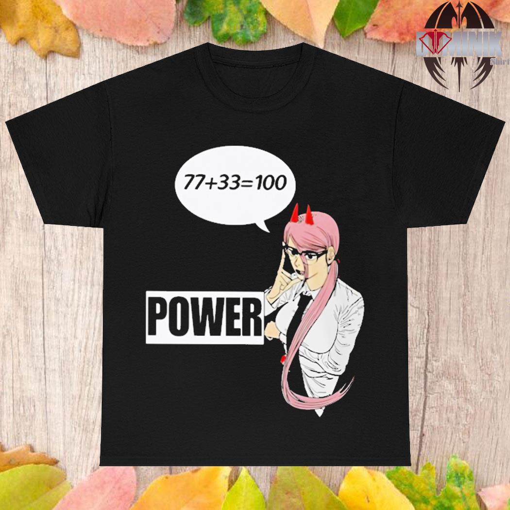Official 77 plus 33 equals 100 power T-shirt