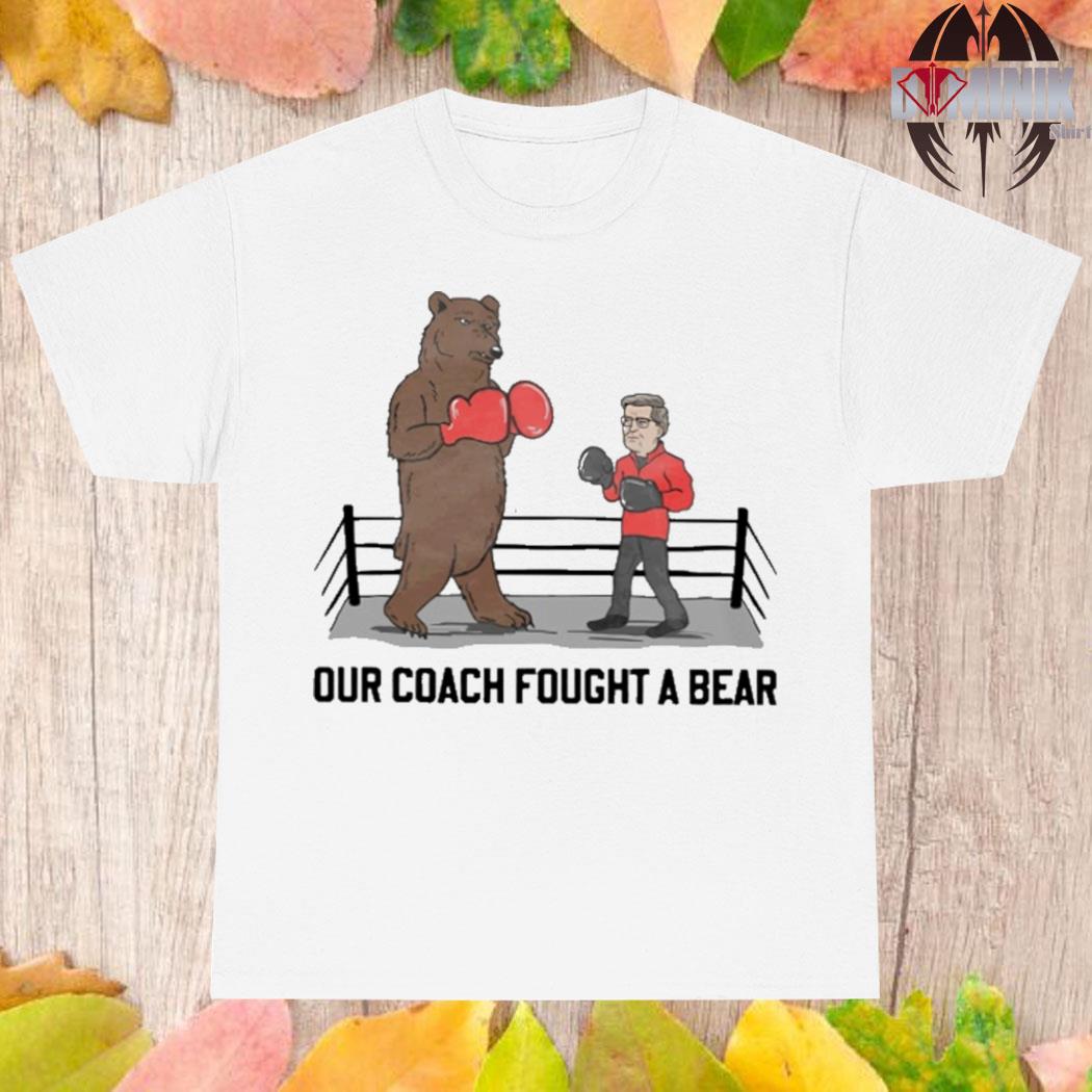 Official Barstool sports store our coach fought a bear T-shirt
