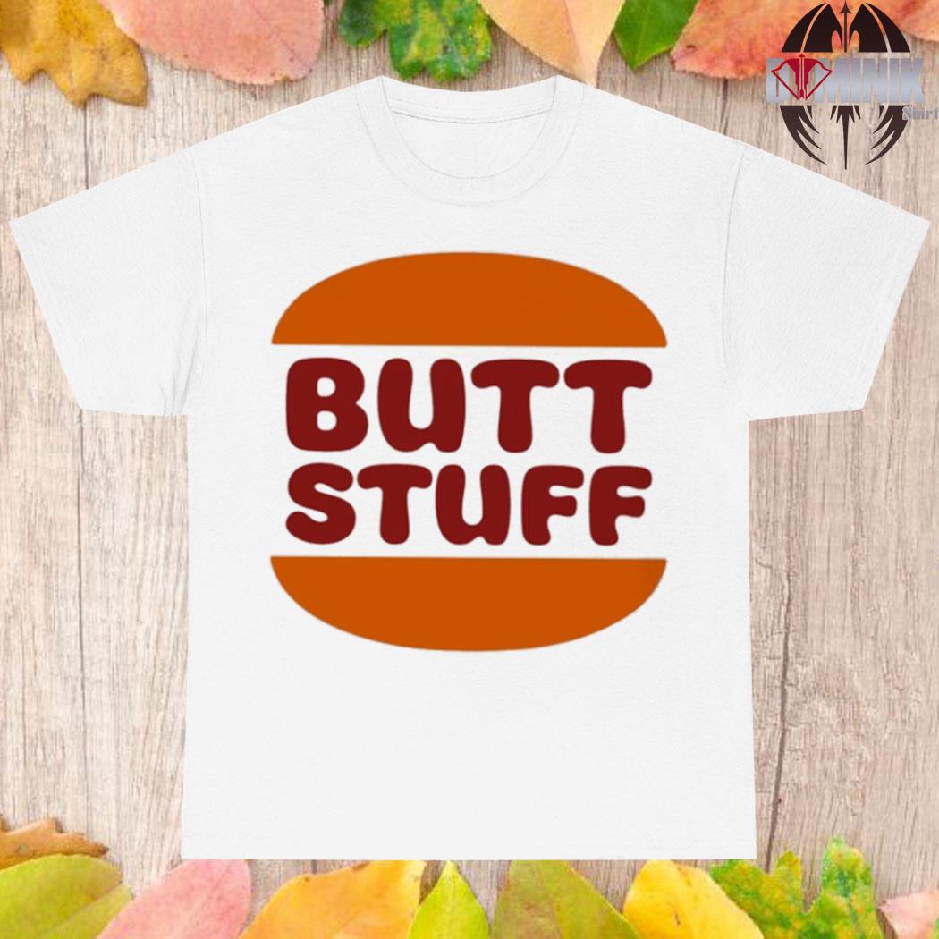 Official Butt stuff hamburger T-shirt