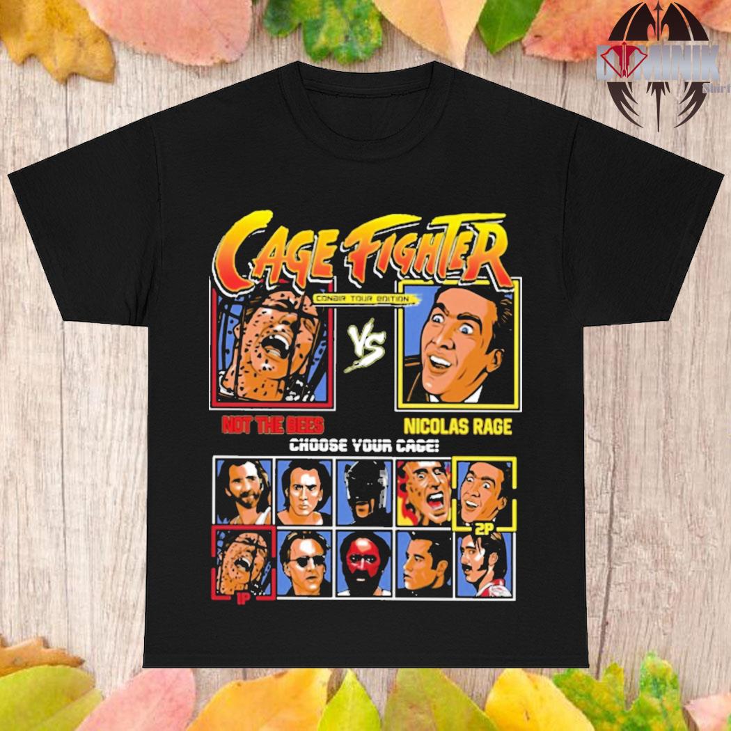 Official Cage fighter not the bees vs nicolas rage choose your cage T-shirt