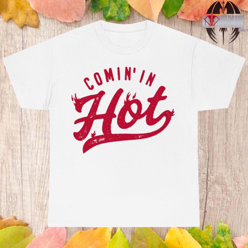 Official Comin'in hot T-shirt
