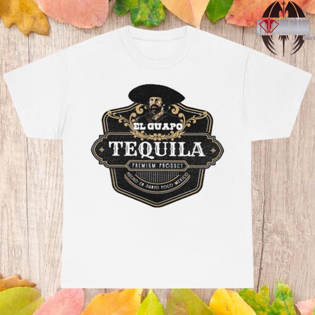 Official El guapo tequila T-shirt