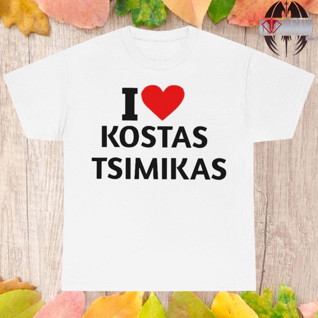 Official I love kostas tsimikas T-shirt