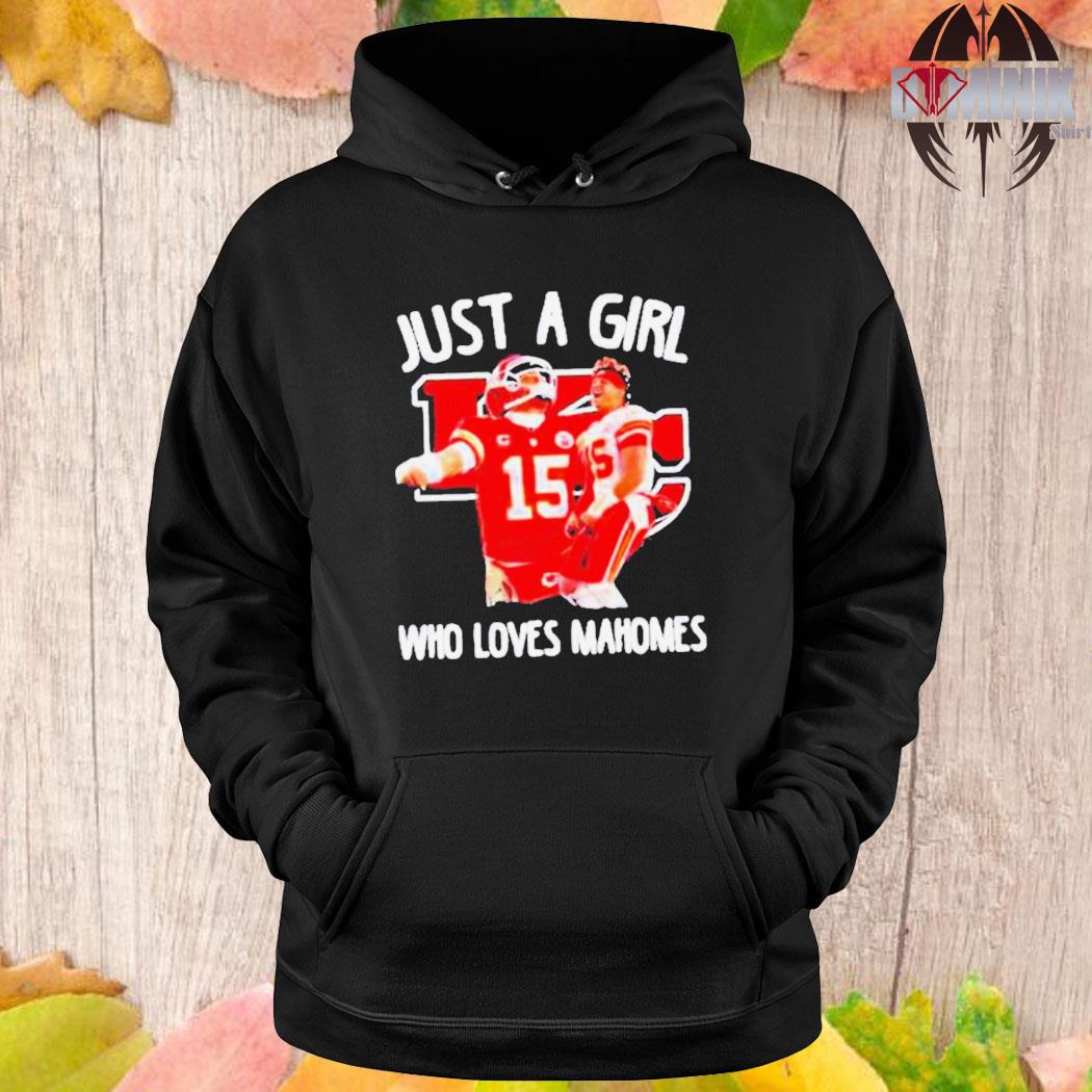 Offiical Patrick Mahomes just a girl who loves Mahmoes shirt, hoodie,  sweater, long sleeve and tank top