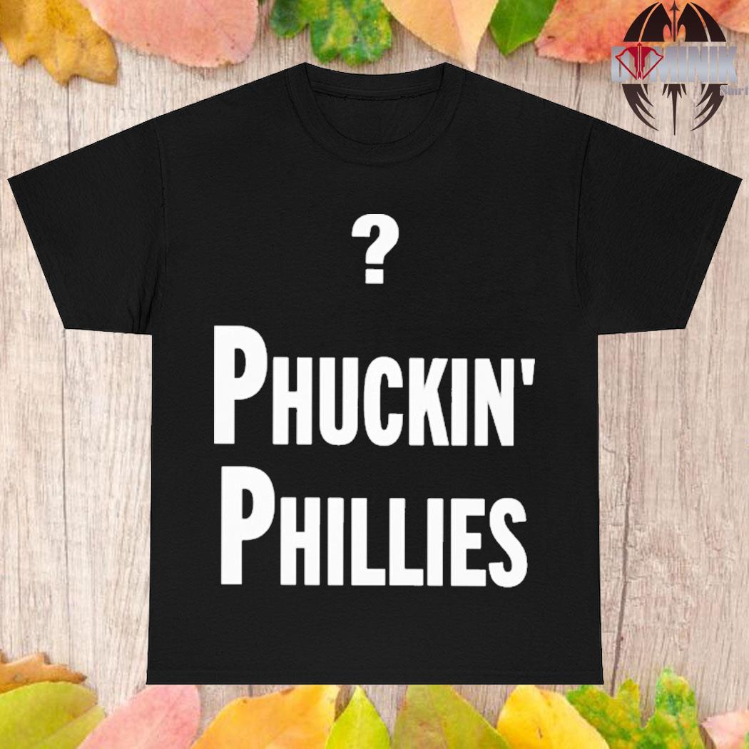 Phuckin' Phillies Shirt, Kyle Schwarber Phillies Shirt, hoodie, sweater,  long sleeve and tank top