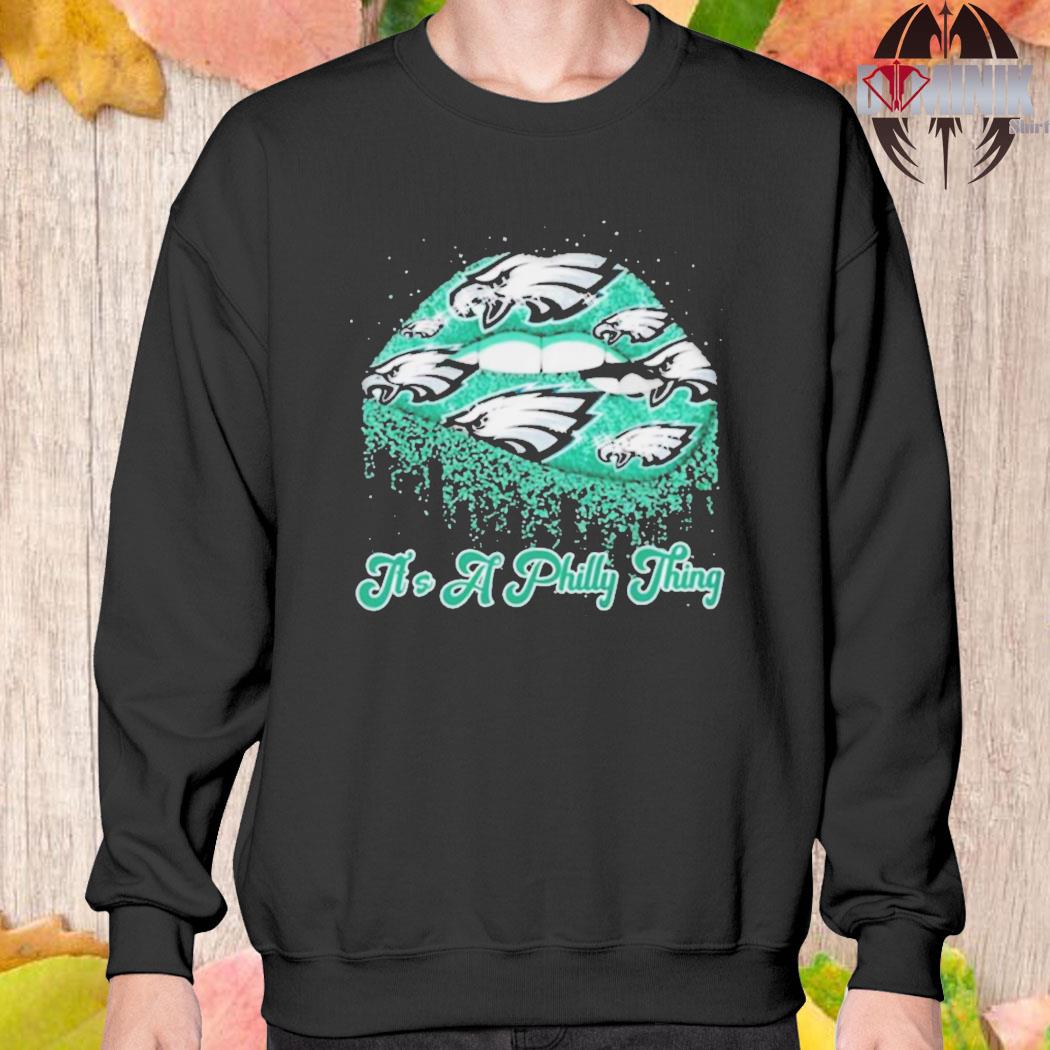 philadelphia eagles it's a philly thing it's a philly thing 2023 shirt,  hoodie, sweater, long sleeve and tank top