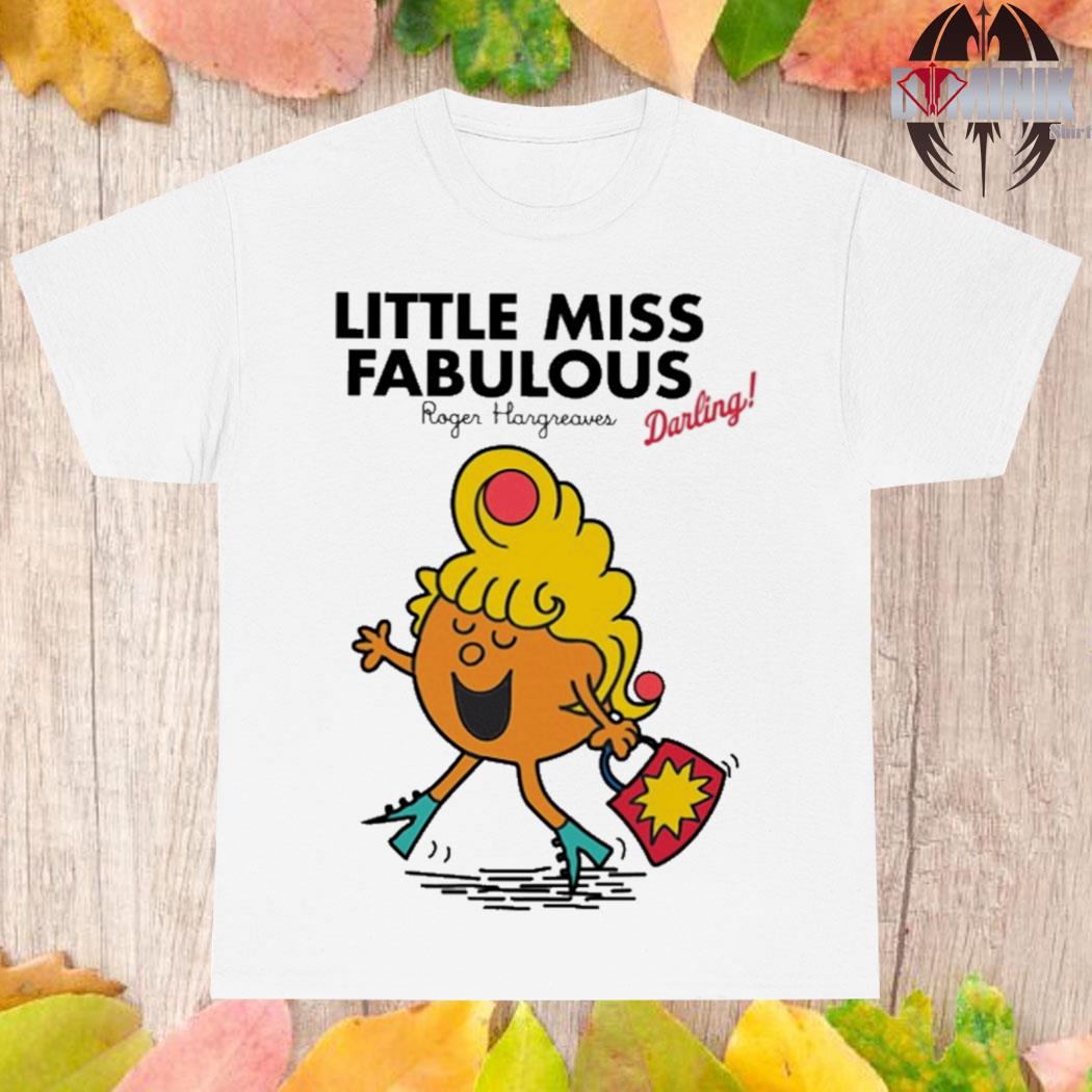 Official Little miss fabulous roger hargreaves darling T-shirt