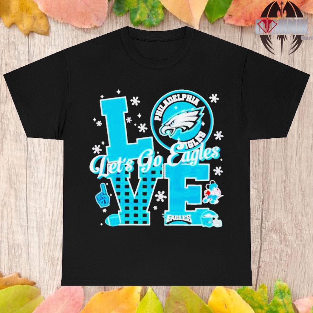 Official Love let go eagles philadelphia eagles T-shirt