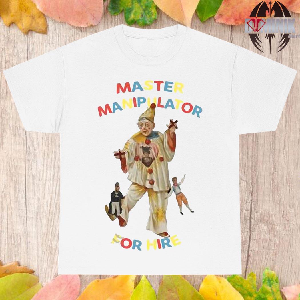 Official Master manipulator for hire T-shirt
