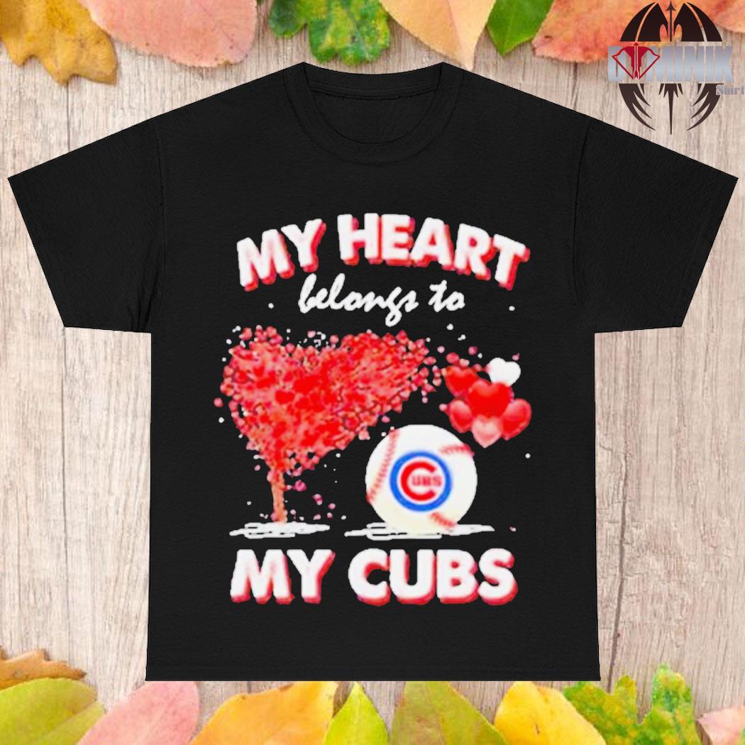Official My heart belongs to my Chicago Cubs T-shirt
