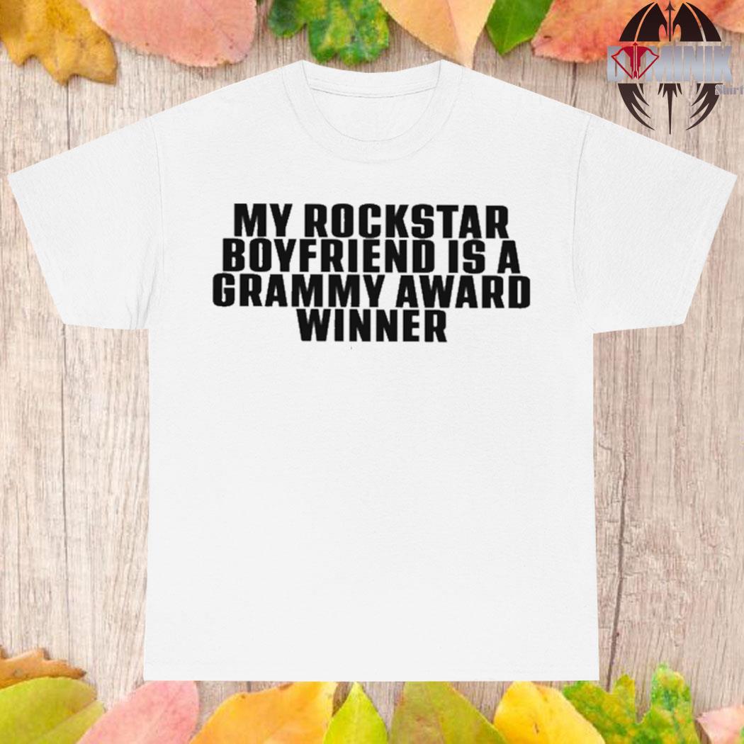 Official My rockstar boyfriend is a grammy award winner T-shirt