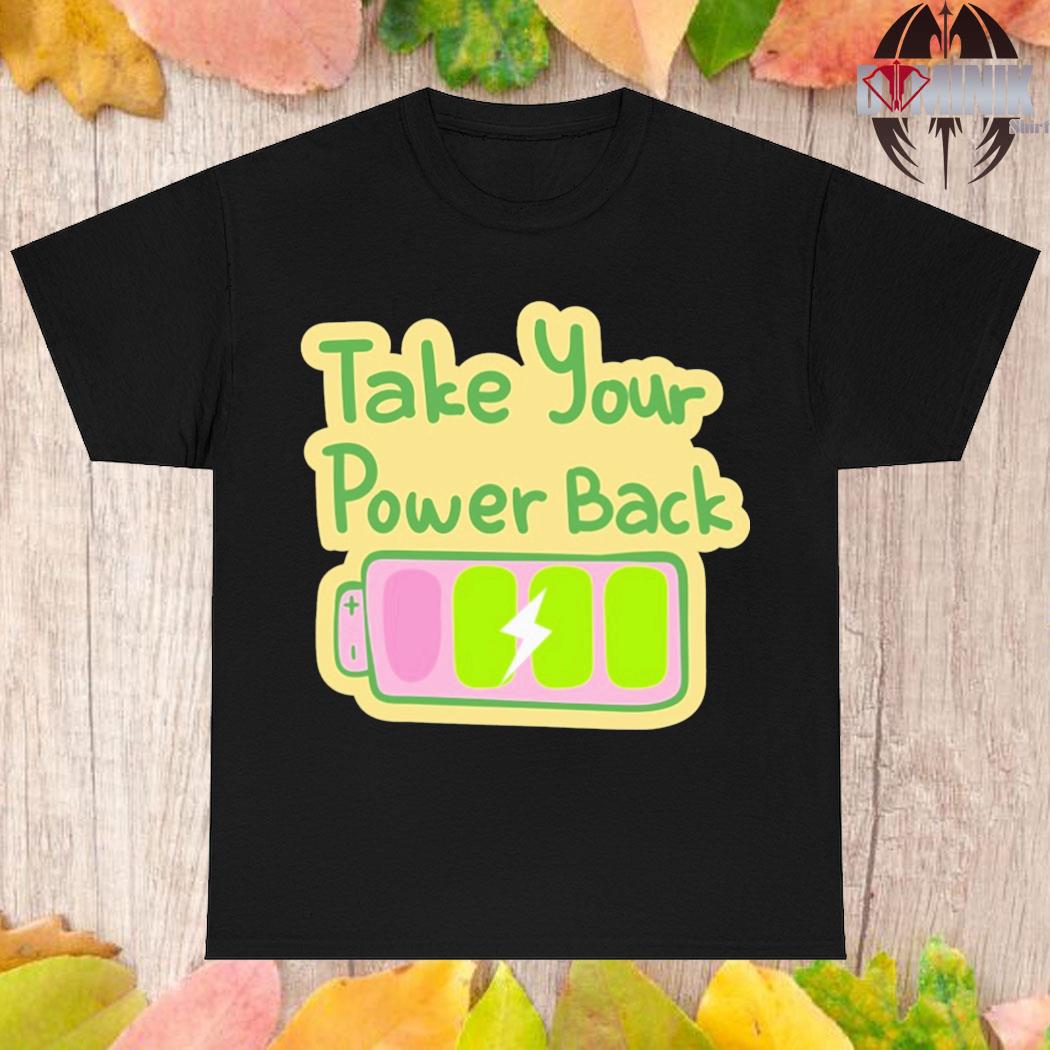 Official Take your power back T-shirt