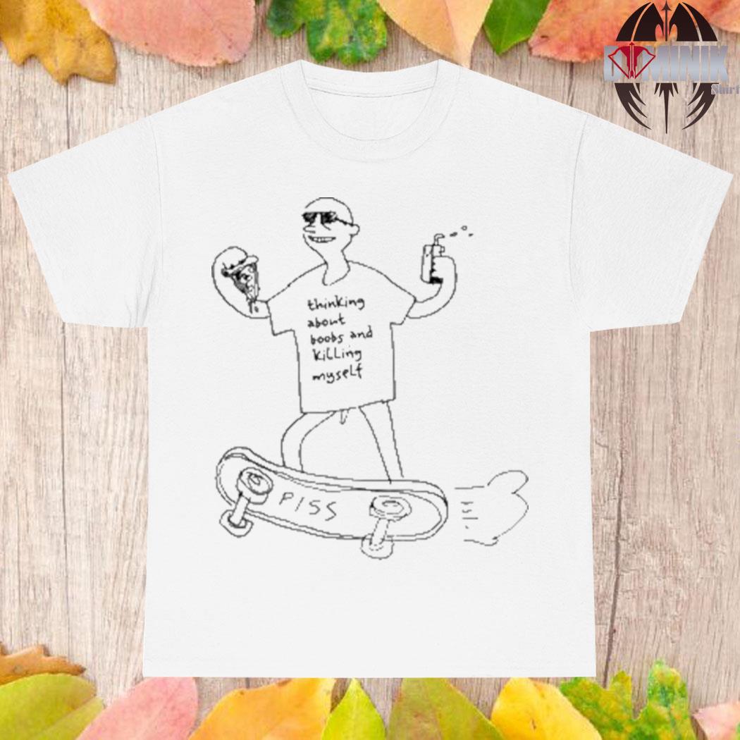 Official Thinking about boobs and killing my self T-shirt