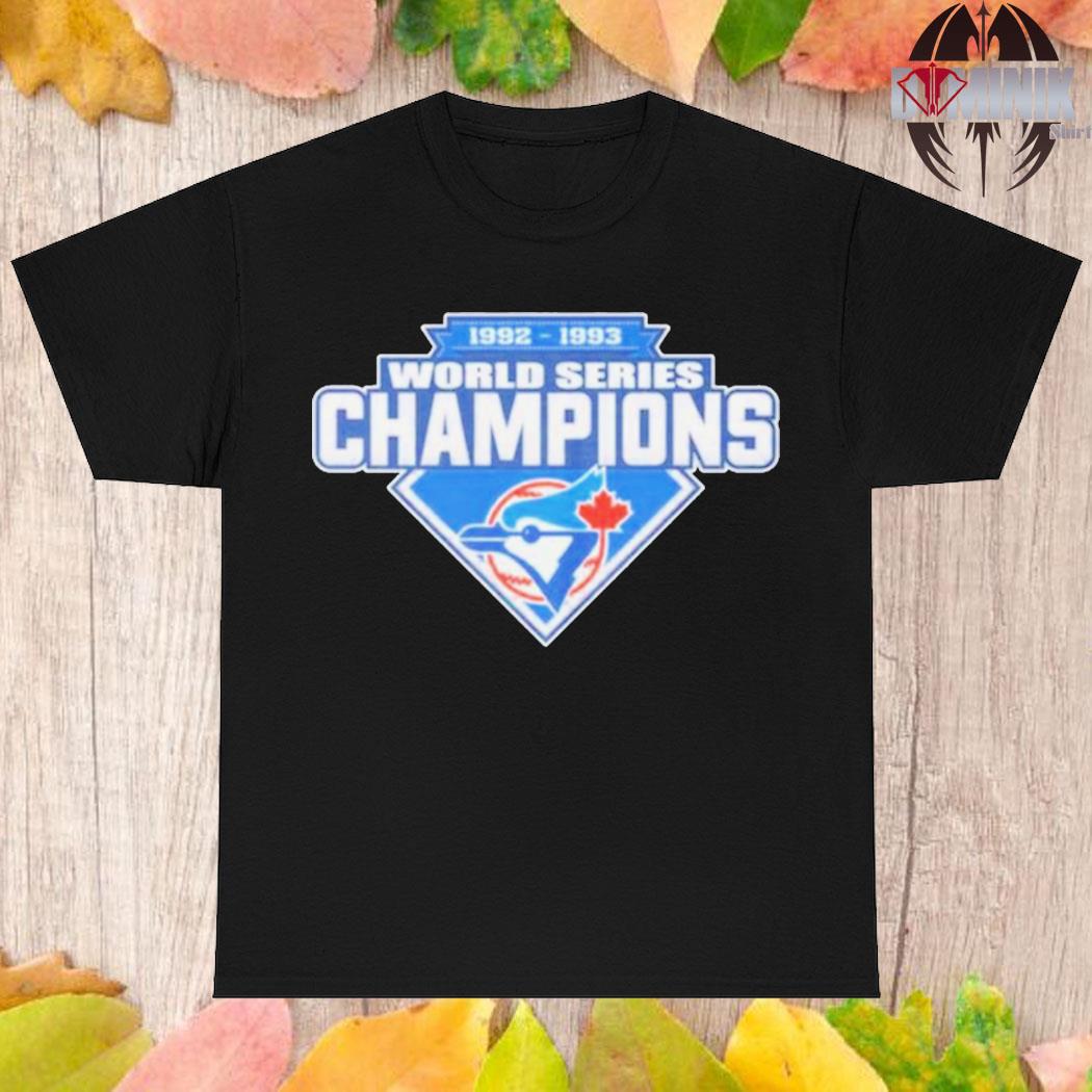 Official 1992-2993 World Series Champion Toronto Blue Jays T-Shirt, hoodie,  sweater, long sleeve and tank top