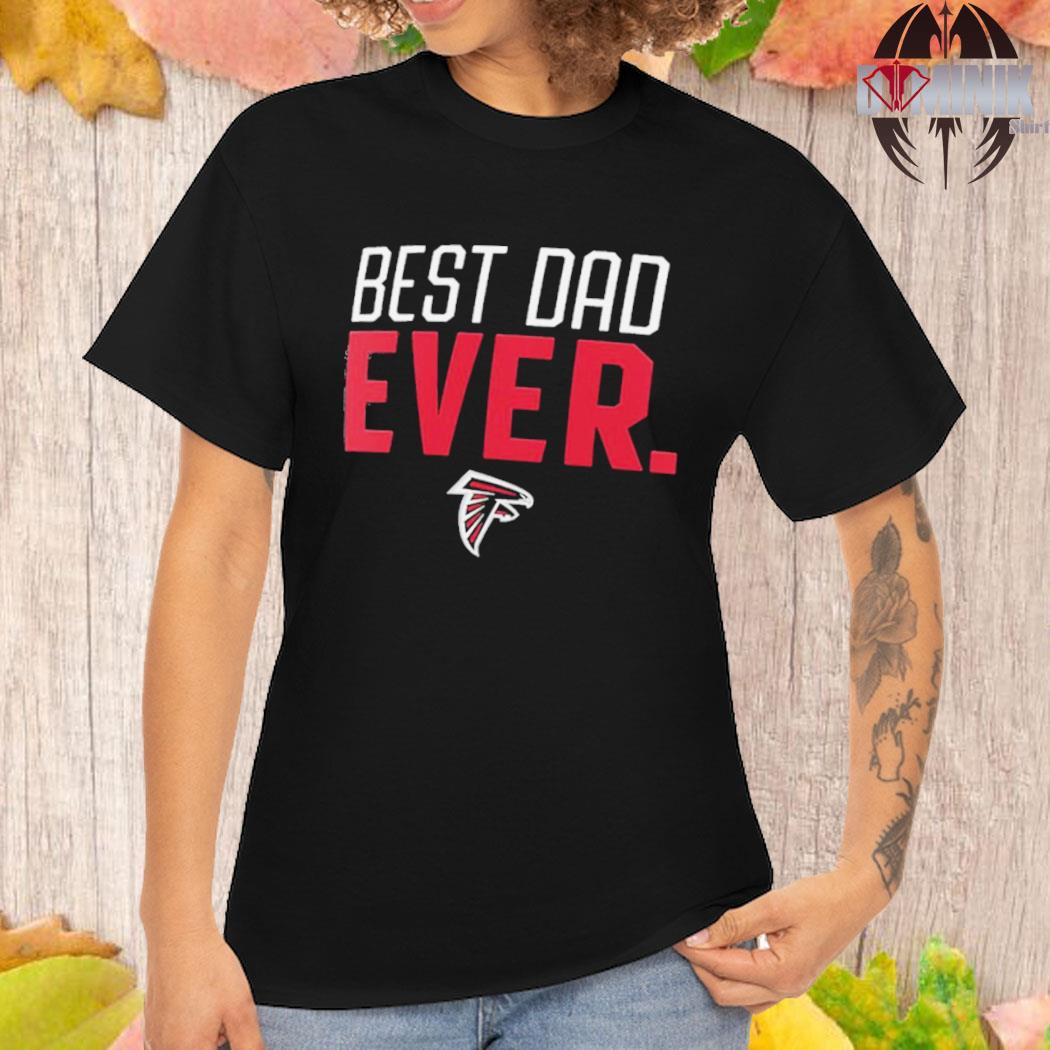 Atlanta Falcons Best Dad Ever Logo Father's Day T Shirt - Bring