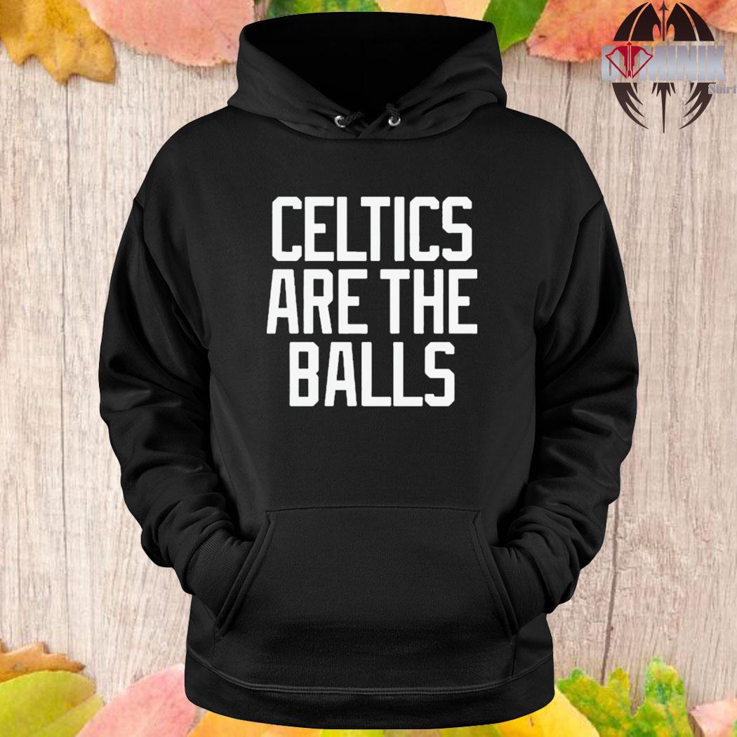 celtics are the balls t shirt