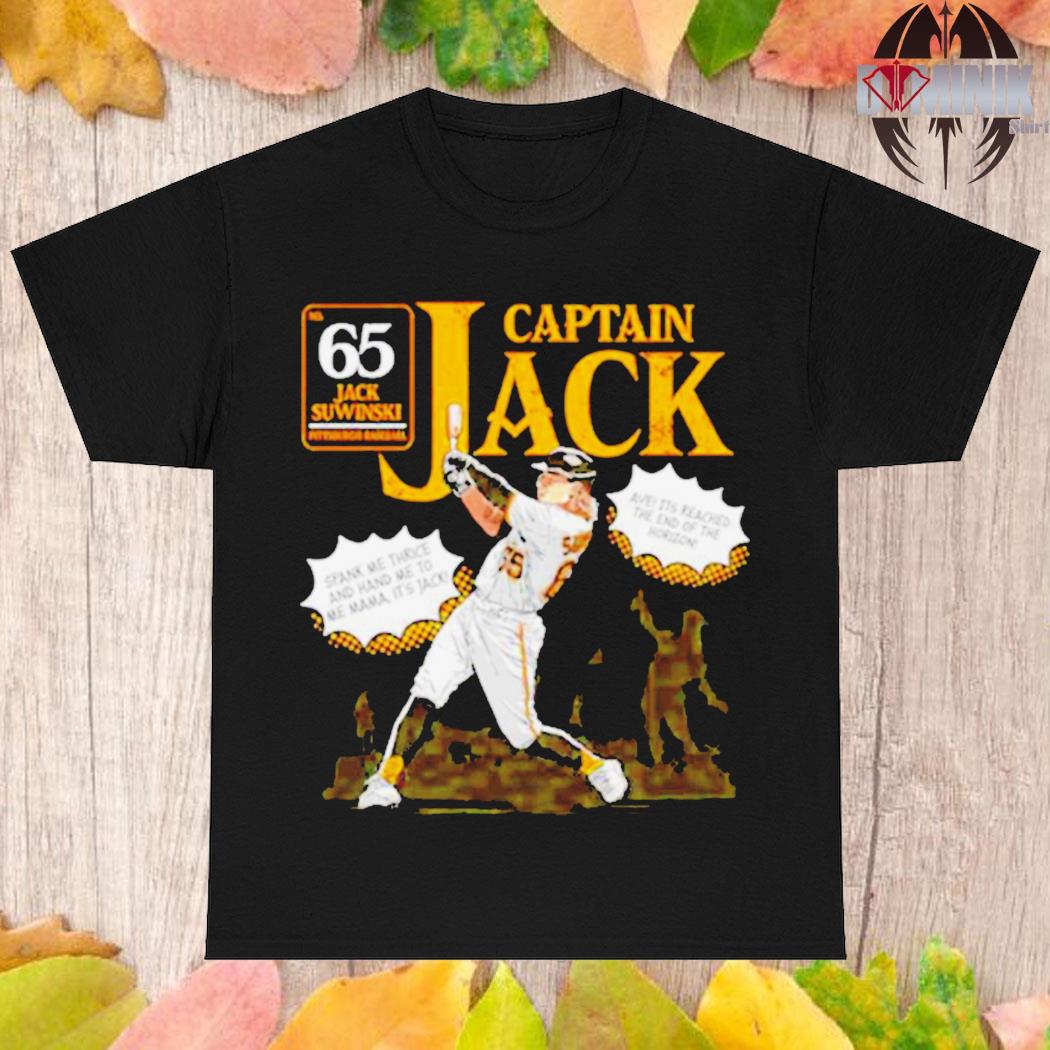 Captain Jack Suwinski Spank Me Thrice And Hand Me To Shirt t-shirt