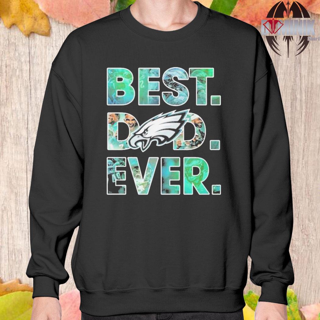 Official Philadelphia Eagles Best Dad Ever 2023 Shirt - Limotees