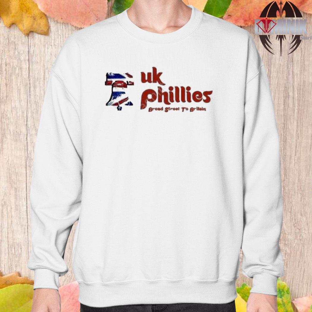 Uk phillies broad street to britain philadelphia phillies shirt, hoodie,  sweater, long sleeve and tank top