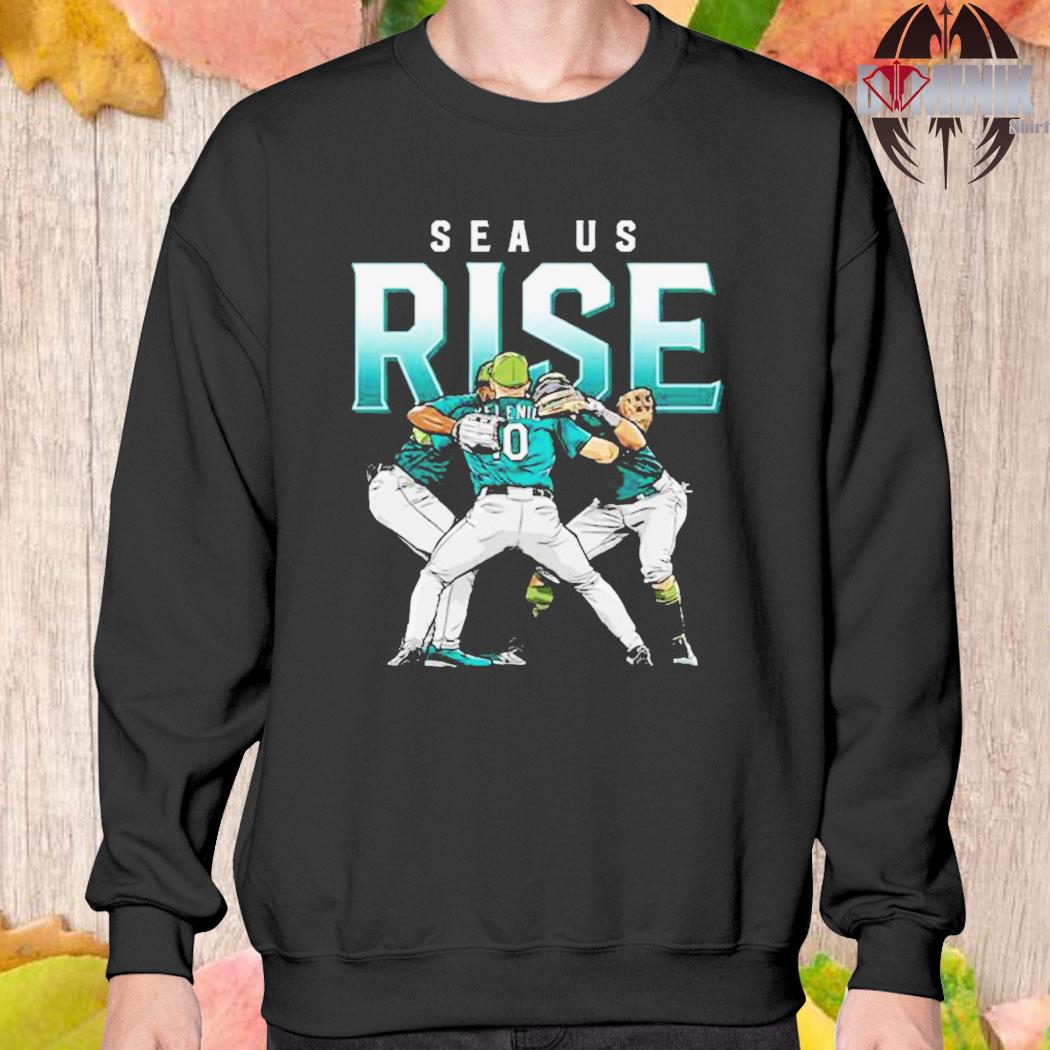 Official Sea Us Rise Seattle Mariners Shirt, hoodie, tank top