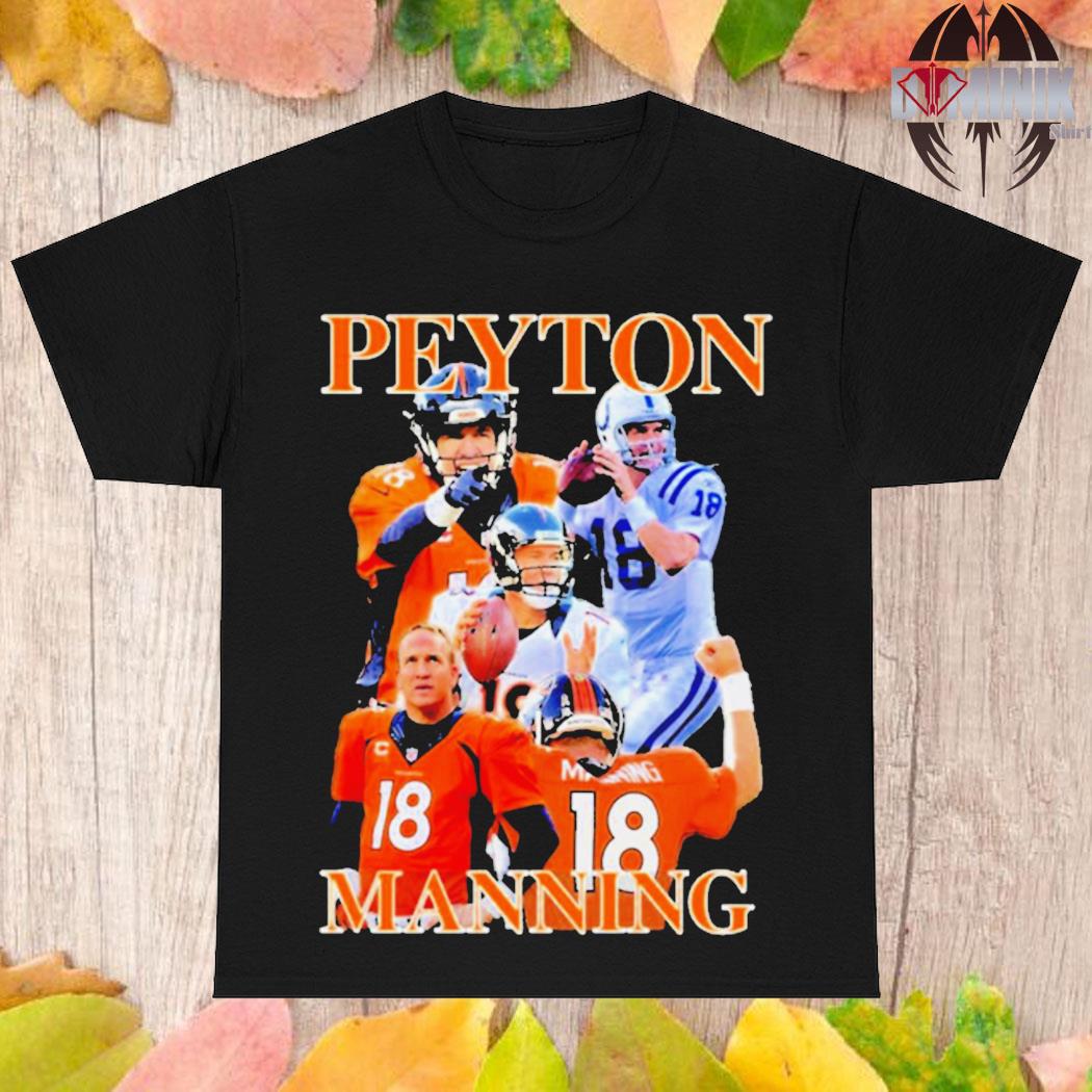 Official Denver broncos peyton manning 2023 T-shirt, hoodie, tank top,  sweater and long sleeve t-shirt