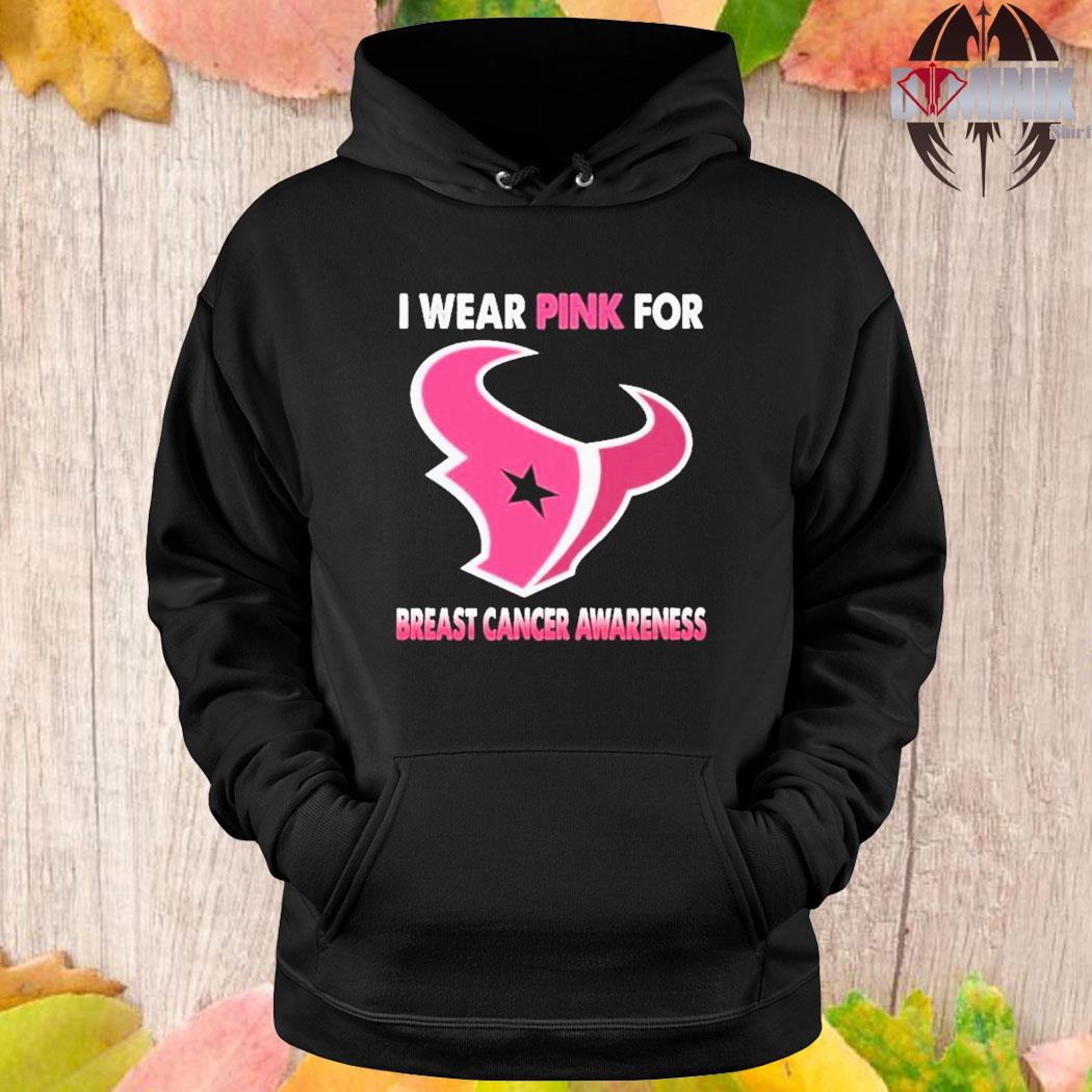 Official Houston Texans I Wear Pink For Breast Cancer Awareness T t-shirt,  hoodie, longsleeve, sweater