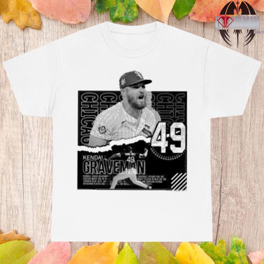 Kendall Graveman 49 Chicago White Sox baseball poster 2023 T-shirt, hoodie,  sweater, long sleeve and tank top