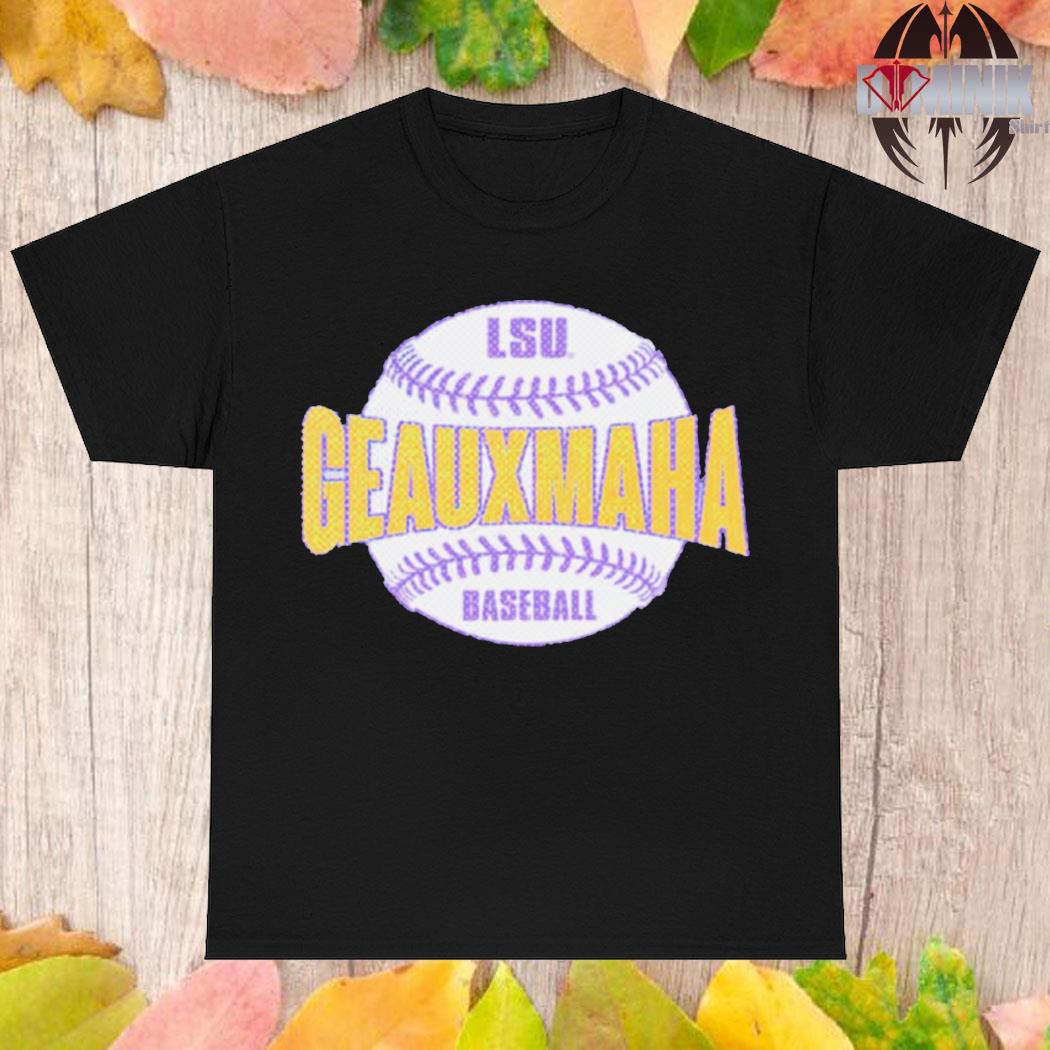 Geauxmaha Tigers LSU Baseball Shirt - Bring Your Ideas, Thoughts