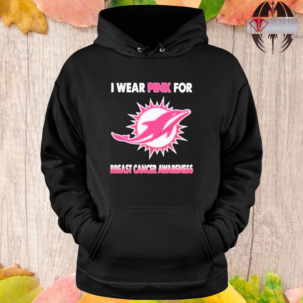 Official Miami Dolphins I Wear Pink For Breast Cancer Awareness T t-shirt,  hoodie, longsleeve, sweater