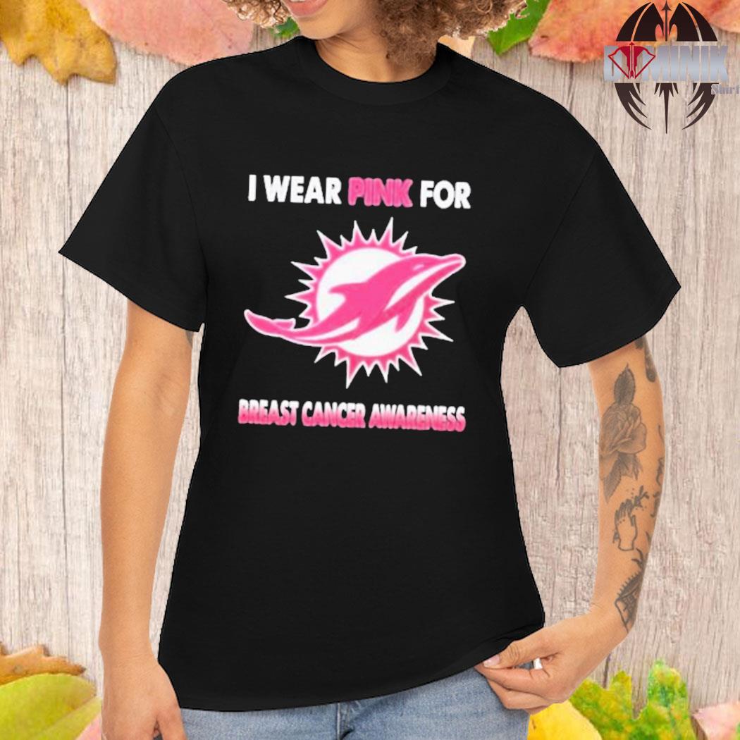 Official Miami Dolphins I Wear Pink For Breast Cancer Awareness T t-shirt,  hoodie, sweater, long sleeve and tank top