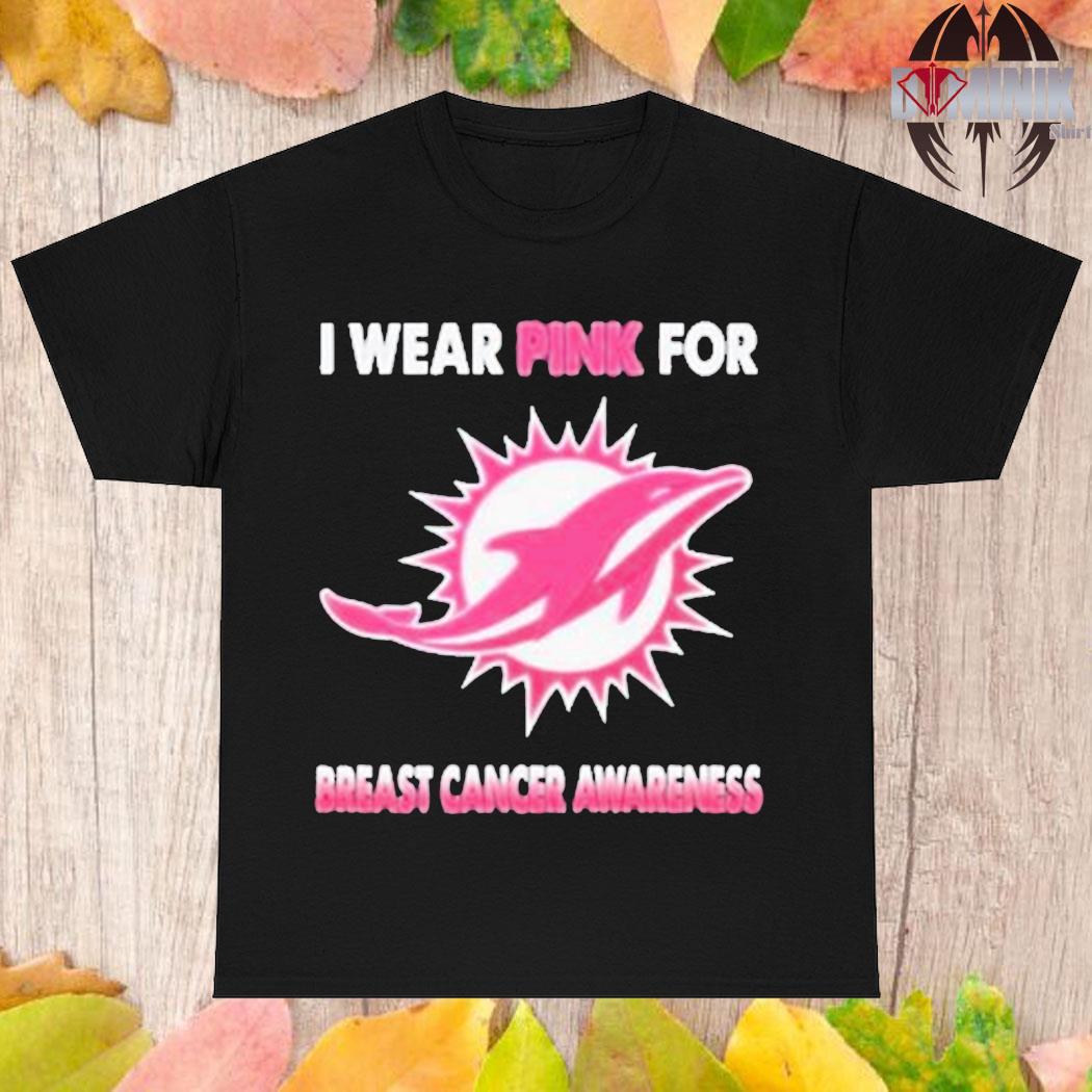 Official miami Dolphins I Wear Pink For Breast Cancer Awareness Shirt,  hoodie, sweater, long sleeve and tank top