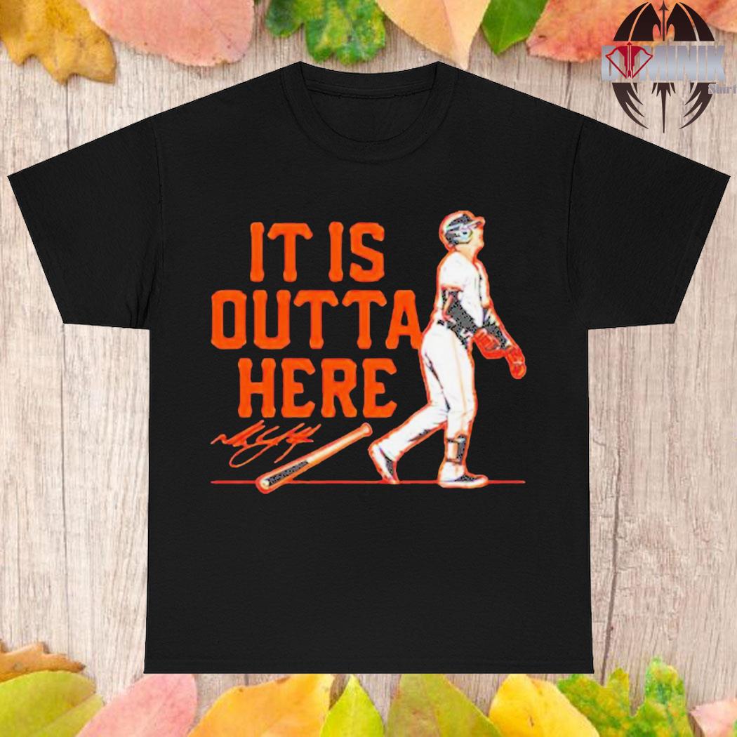 Mike Yastrzemski San Francisco Giants baseball it is outta here signature  2023 T-shirt, hoodie, sweater, long sleeve and tank top