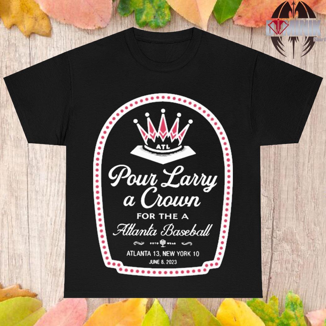 Official pour Larry A Crown TShirt, hoodie, sweater, long sleeve and tank  top