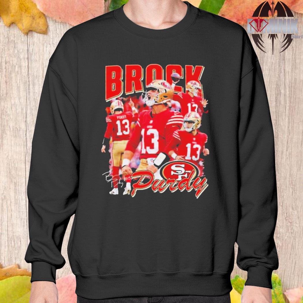 Premium bCB Brock Purdy San Francisco 49ers signature shirt, hoodie,  sweater, long sleeve and tank top