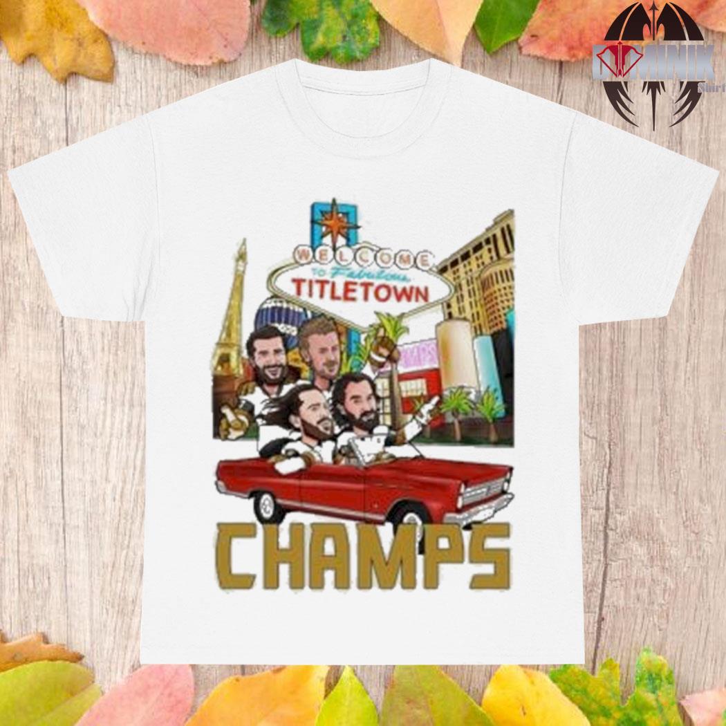 Vegas Champions Welcome To Fabulous Titletown Shirt, hoodie, sweater, long  sleeve and tank top