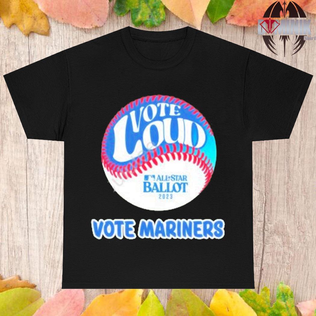 Official Vote For Mariners T-shirt, hoodie, longsleeve, sweatshirt, v-neck  tee