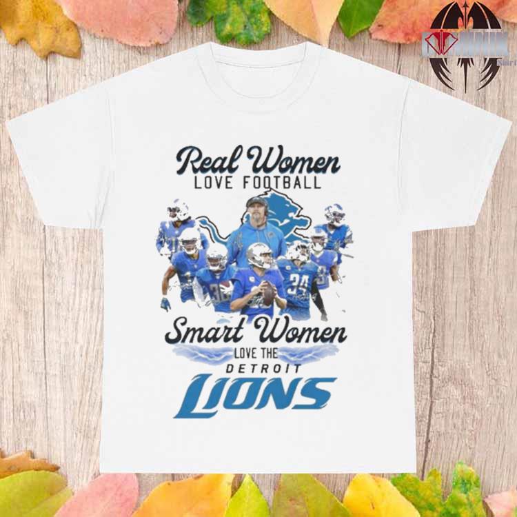 Real women love football smart women love the detroit lions shirt, hoodie,  sweater, long sleeve and tank top