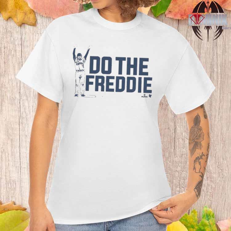 Official freddie freeman do the freddie T-shirts, hoodie, sweater, long  sleeve and tank top